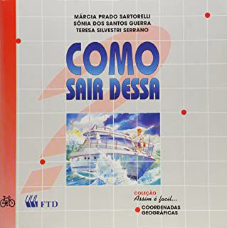 Livro Como Sair Dessa Autor Sartorelli, Márcia Prado (1999) [usado]