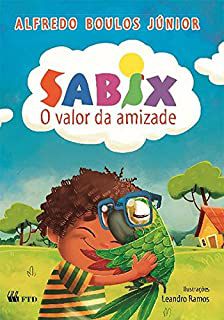 Livro Sabix o Valor da Amizade Autor Júnior , Alfredo Boulos (2014) [usado]