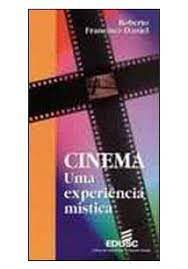 Livro Cinema - Uma Experiência Místicas Autor Roberto/ Francisco Daniel (1998) [usado]