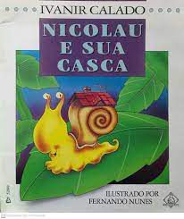 Livro Nicolau e sua Casca Autor Calado, Ivanir (2003) [usado]