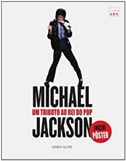 Livro Michael Jackson: um Tributo ao Rei do Pop Autor Aldis, James (2009) [usado]