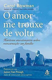 Livro Amor Me Trouxe de Volta, o Autor Bowman, Carol (2005) [usado]
