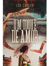 Livro um Toque de Amor Autor Caruso, Léa (2020) [usado]