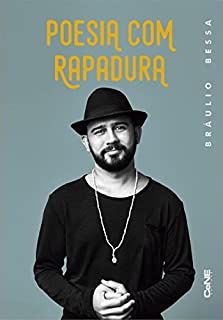 Livro Poesia com Rapadura Autor Bessa, Bráulio (2017) [seminovo]