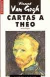 Livro Cartas a Théo - Antologia Autor Vincent Van Gogh (1997) [usado]