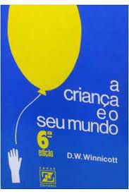 Livro a Criança e o seu Mundo Autor Winnicott. D. W. (1985) [usado]