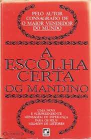 Livro Escolha Certa, a Autor Og Mandino (1997) [usado]