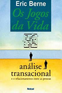 Livro Jogos da Vida, Os: Análise Transacional e o Relacionamento entre as Pessoas Autor Berne, Eric (1995) [usado]