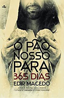 Livro Pão Nosso para 365 Dias, o Autor Macedo, Edir (2014) [seminovo]