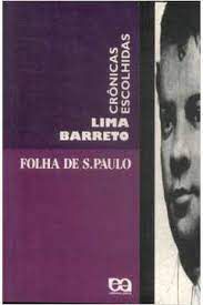 Livro Crônicas Escolhidas (folha de S. Paulo) Autor Barreto, Lima (1995) [usado]