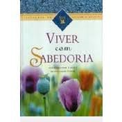 Livro Viver com Sabedoria Mensagens para a Busca da Felicidade Eterna Autor Digest, Reader''s (2004) [usado]