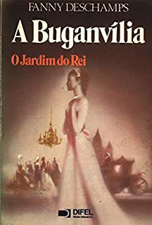 Livro Buganvília: o Jardim do Rei Autor Deschamps, Fanny (1983) [usado]