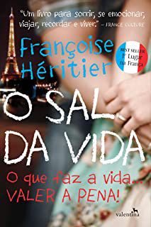 Livro Sal da Vida, o : o que Faz a Vida... Valer a Pena Autor Héritier, Françoise (2014) [seminovo]