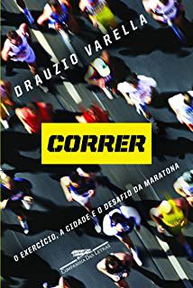 Livro Correr, o Exercício, a Cidade e o Desafio da Maratona Autor Varella, Drauzio (2015) [seminovo]