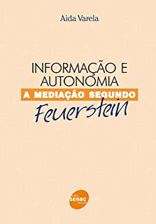 Livro Informação e Autonomia- a Mediação Segundo Feuerstein Autor Varela, Aida (2007) [seminovo]