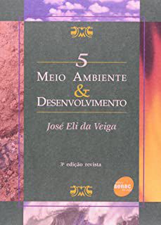 Livro Meio Ambiente e Desenvolvimento- 5 Autor Veiga, José Eli da [novo]