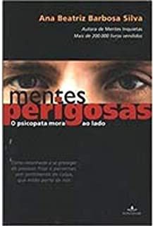 Livro Mentes Perigosas: o Psicopata Mora ao Lado Autor Silva, Ana Beatriz Barbosa (2008) [usado]