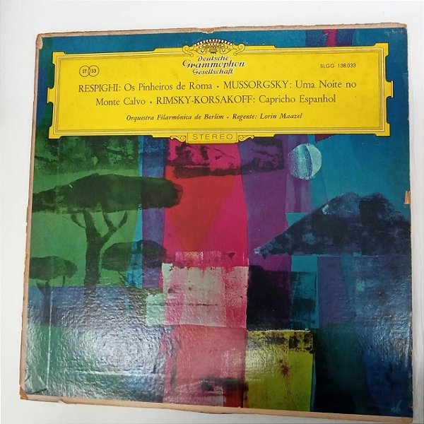 Disco de Vinil Respighi ; os Pinheiros de Roma .mussorgsky;uma Noite no Monte Calvo .rimsky- Korsakoff; Capricho Espanhol . Interprete Orquestra Filarmônica de Berlim .regente Lorin Maazel [usado]