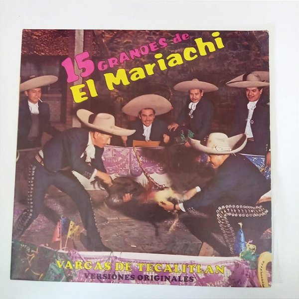 Disco de Vinil 15 Grandes El Mariachi Interprete Varios Artistas (1984) [usado]