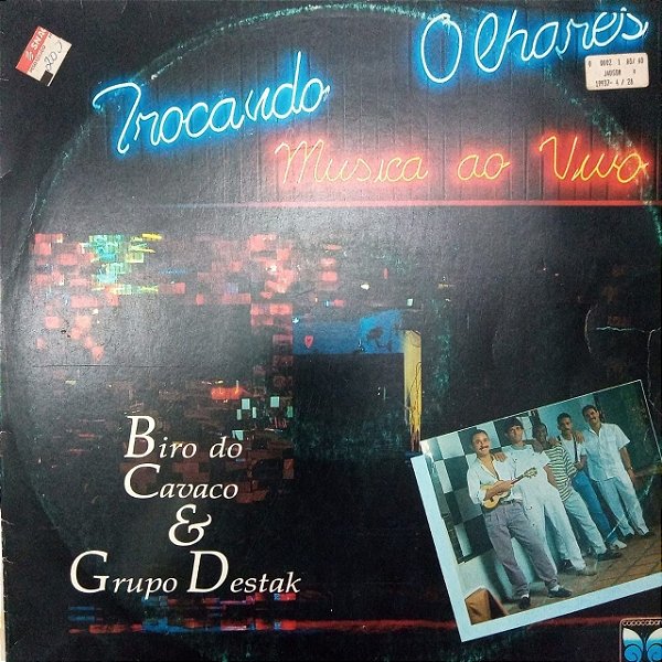 Disco de Vinil Biro do Cavaco e Grupo Destak - Trocando Olhares Interprete Biro do Cavaco e Grupo Destak (1990) [usado]