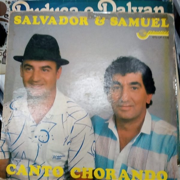 Disco de Vinil Salvador e Samoel - Canto Chorando Interprete Salovador e Samoel [usado]