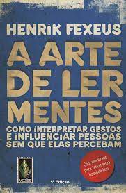 Livro a Arte de Ler Mentes Autor Fexeus, Henrik (2015) [seminovo]