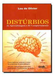 Livro Distúrbios de Aprendizagem e de Comportamento Autor Olivier, Lou de (2011) [usado]