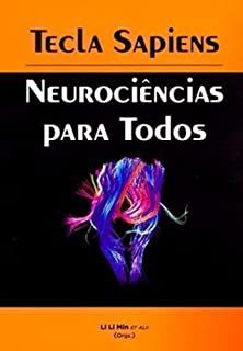 Livro Tecla Sapiens: Neurociências para Todos Autor Li Li Min e Outros Orgs. (2013) [usado]
