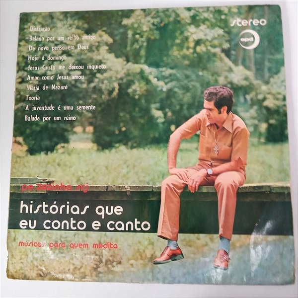 Disco de Vinil Histórias Quie Eu Conto e Canto Interprete Pe. Zezinho (1974) [usado]