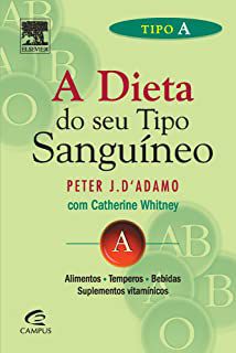 Livro Dieta do seu Tipo Sanguíneo - Tipo a Autor D''adamo, Peter J. (2002) [usado]