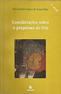 Livro Considerações sobre o Psiquismo do Feto Autor Souza-dias. Therezinha Gomes de (1973) [usado]