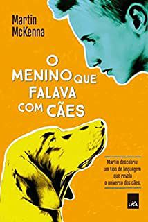 Livro o Menino que Falava com Cães Autor Mckenna, Martin (2014) [usado]
