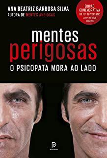 Livro Mentes Perigosas - o Psicopata Autor Silva, Ana Beatriz Barbosa (2018) [usado]