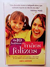 Livro os 10 Hábitos das Mães Felizes Autor Meeker, Meg (2012) [usado]