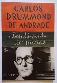 Livro Sentimento do Mundo Autor Andrade, Carlos Drummond de (2012) [usado]