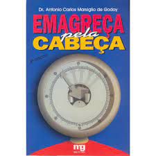 Livro Emagreça pela Cabeça Autor Godoy, Dr. Antonio Arlos Marsigilio de (2002) [usado]