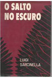 Livro Salto no Escuro, o Autor Sarcinella, Luigi (1968) [usado]