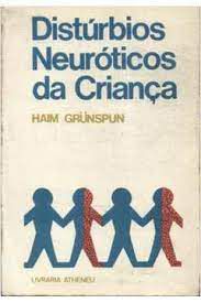 Livro Distúrbios Neuróticos da Criança Autor Grunspun, Hain (1979) [usado]