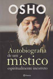 Livro Autobiografia de um Místico- Espiritualmente Incorreto Autor Planeta (2016) [usado]