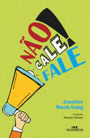 Livro Não Cale! Fale Autor Mook-sang, Jennifer (2017) [usado]