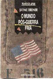 Livro Mundo Pós-guerra Fria, o Autor Brener, Jayme [usado]