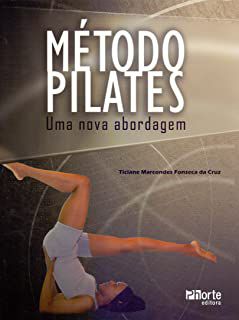 Livro Método Pilates: Uma Nova Abordagem Autor Cruz, Ticiane Marcondes Fonseca da (2013) [usado]