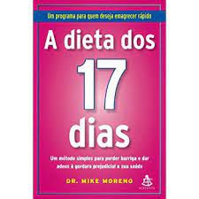Livro Dieta dos 17 Dias, a Autor Moreno, Dr. Mike (2011) [usado]