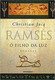 Livro Ramsés - o Filho da Luz Volume 1 Autor Jacq, Christian (2000) [usado]
