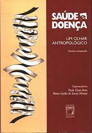 Livro Saúde e Doença - um Olhar Antropológico Autor Alves, Paulo César e Maria Cecília de Souza (1994) [usado]