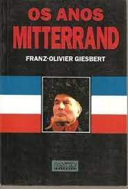 Livro Anos Mitterrand, os Autor Giesbert, Franz-olivier (1991) [usado]
