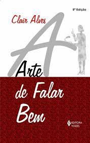 Livro Arte de Falar bem Autor Alves, Clair (2014) [usado]