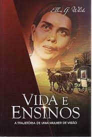 Livro Vida e Ensinos Autor White, Ellen G. (2014) [usado]