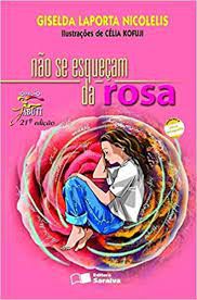 Livro Não Se Esqueçam da Rosa Autor Nicolelis, Giselda Laporta (2002) [usado]