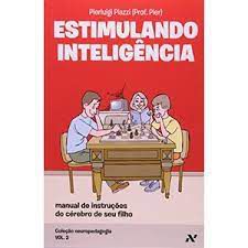 Livro Estimulando Inteligência (coleção Neuropedagogia Vol. 2.)- Manual de Instruções do Cérebro de seu Filho Autor Piazzi, Pierluigi (2008) [usado]